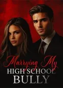 Book cover of “Marrying My High School Bully“ by OliveWrites