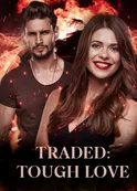 Book cover of “Tough Love Series: Traded. Book 1“ by J.R. Campbell