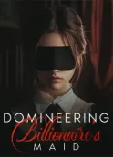 Book cover of “Domineering Billionaire’s Maid“ by Mehaklovely