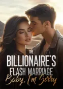 Book cover of “The Billionaire’s Flash Marriage: Baby, I’m Sorry“ by YuanYuan