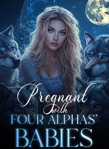 Book cover of “Pregnant with Four Alphas' Babies“ by undefined