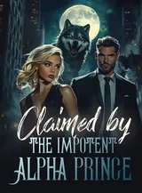 Book cover of “Claimed by the Impotent Alpha Prince“ by undefined