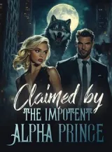 Book cover of “Claimed by the Impotent Alpha Prince“ by undefined