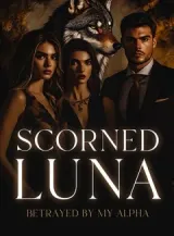 Book cover of “Scorned Luna: Betrayed by My Alpha“ by undefined