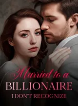Book cover of “Married to a Billionaire I Don't Recognize“ by undefined