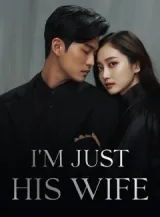 Book cover of “I'm Just His Wife“ by undefined
