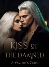 Book cover of “Kiss of the Damned: A Vampire's Curse“ by undefined