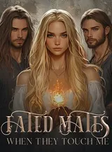 Book cover of “Fated Mates: When They Touch Me“ by undefined