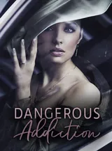 Book cover of “Addiction Series: Dangerous Addiction. Book 1“ by undefined