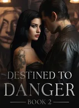 Book cover of “Destined to Danger. Book 2“ by undefined