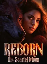 Book cover of “Reborn: His Scarlet Moon“ by undefined
