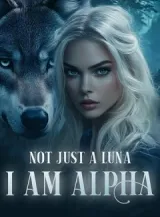Book cover of “Not Just A Luna. I Am Alpha!“ by undefined
