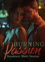 Book cover of “Burning Passion: Steamiest Short Stories“ by undefined