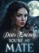 Book cover of “Dear Enemy, You're My Mate“ by undefined