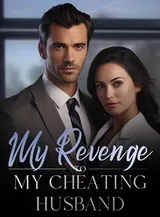 Book cover of “My Revenge to My Cheating Husband“ by undefined