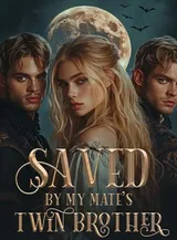 Book cover of “Saved by My Mate's Twin Brother“ by undefined