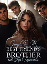 Book cover of “Tempted by My Best Friend's Brother and His Roommates“ by undefined