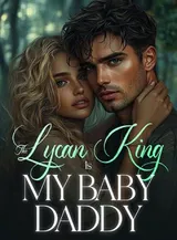 Book cover of “The Lycan King Is My Baby Daddy“ by undefined