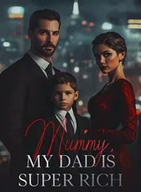 Book cover of “Mummy, My Dad Is Super Rich“ by undefined