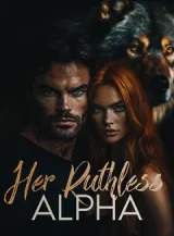 Book cover of “Her Ruthless Alpha“ by undefined