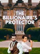 Book cover of “The Billionaire's Protector“ by undefined