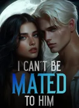 Book cover of “I Can't Be Mated to Him“ by undefined