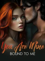 Book cover of “You Are Mine: Bound to Me“ by undefined