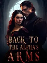 Book cover of “Back to the Alpha's Arms“ by undefined