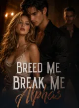 Book cover of “Breed Me, Break Me Alphas“ by undefined