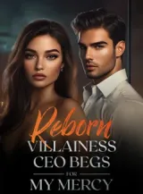 Book cover of “Reborn Villainess: CEO Begs for My Mercy“ by undefined