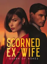 Book cover of “Scorned Ex-Wife: Queen of Ashes“ by undefined