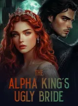 Book cover of “The Alpha King's Ugly Bride“ by undefined