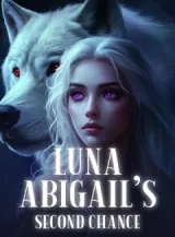 Book cover of “Luna Abigail's Second Chance“ by undefined