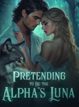 Book cover of “Pretending to Be the Alpha's Luna“ by undefined