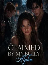 Book cover of “Claimed by My Bully Alpha“ by undefined