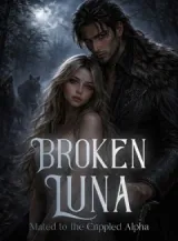 Book cover of “The Broken Luna: Mated to the Crippled Alpha“ by undefined