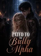 Book cover of “Fated to the Bully Alpha“ by undefined