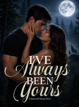 Book cover of “I've Always Been Yours: A Rejected Omega Novel“ by undefined