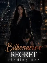 Book cover of “Billionaire's Regret: Finding Her“ by undefined