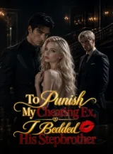 Book cover of “To Punish My Cheating Ex, I Bedded His Stepbrother“ by undefined
