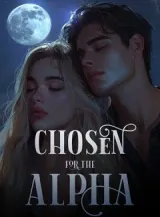 Book cover of “Chosen for the Alpha“ by undefined