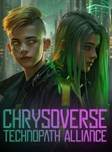 Book cover of “Chrysoverse: Technopath Alliance“ by undefined