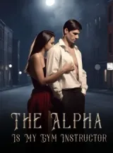 Book cover of “The Alpha Is My Gym Instructor“ by undefined