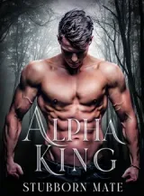 Book cover of “Alpha King: Stubborn Mate“ by undefined