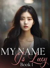 Book cover of “My Name Is Lucy. Book 1“ by undefined