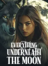 Book cover of “Everything Underneath the Moon“ by undefined