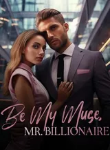 Book cover of “Be My Muse, Mr. Billionaire“ by undefined