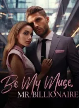 Book cover of “Be My Muse, Mr. Billionaire“ by undefined
