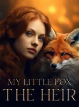 Book cover of “My Little Fox: The Heir“ by undefined