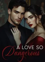 Book cover of “A Love So Dangerous“ by undefined